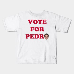 Vote For Pedro Kids T-Shirt